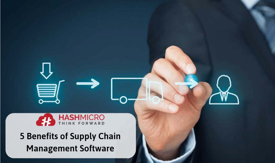 5 Benefits of Supply Chain Management Software BusinessTech