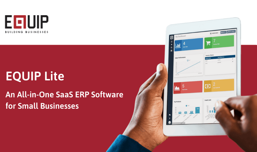 EQUIP Lite, An AllinOne SaaS ERP for Small Businesses