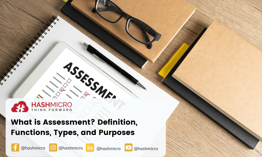 What is assessment? Definition, Function, and Type, and Purpose