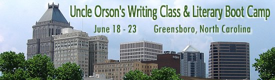 Dates Announced for Uncle Orson',s Writing Class &amp, Literary Boot Camp 2011