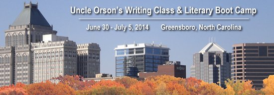 Uncle Orson',s Writing Class &amp, Literary Boot Camp 2014