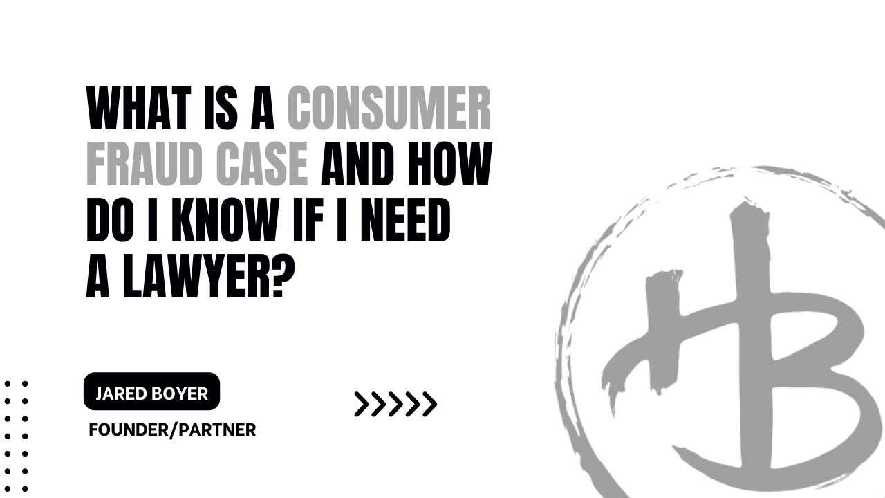 What is a consumer fraud case and how do I know if I need a lawyer