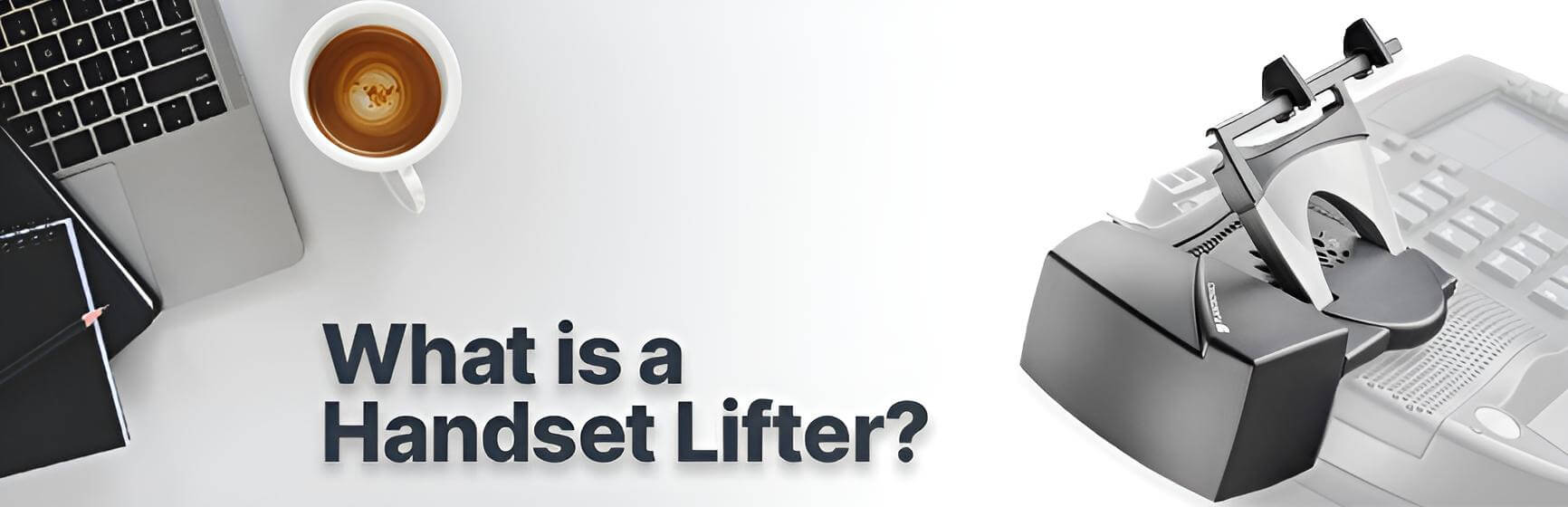 What is a Remote handset Lifter? Headset Store