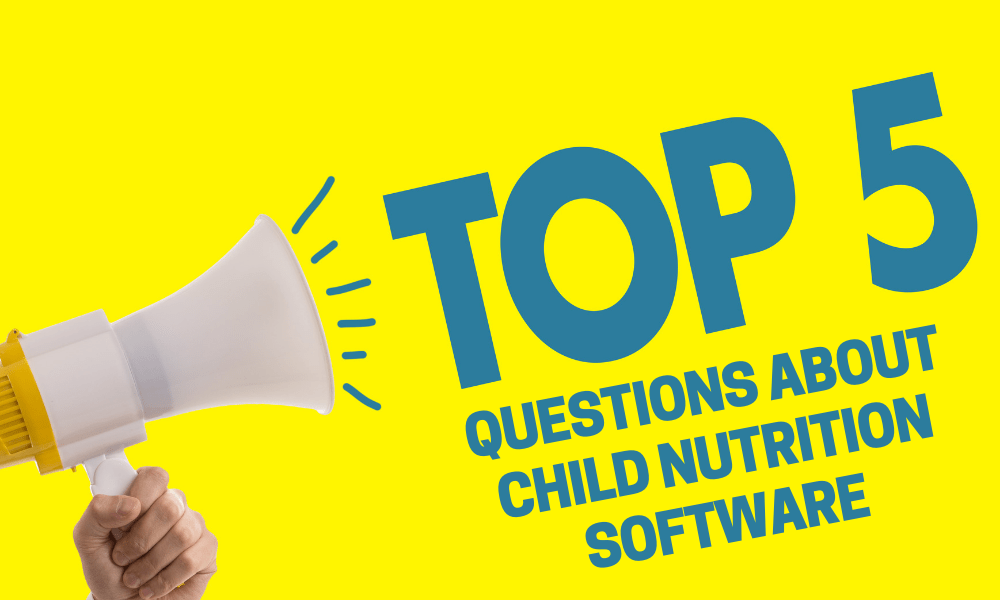 Top 5 Questions About Child Nutrition Software Healthe Pro