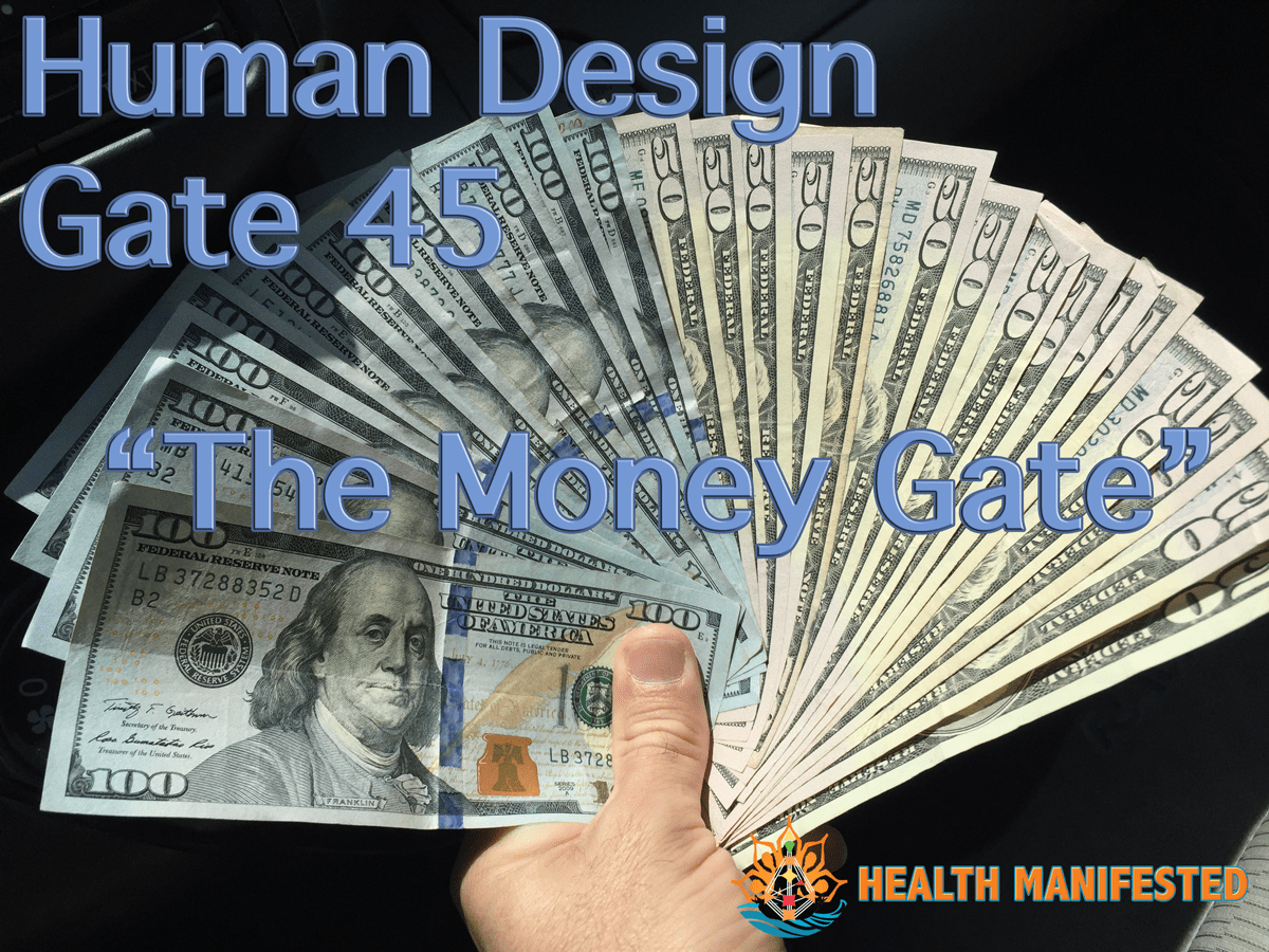 Human Design Gate 45 Health Manifested