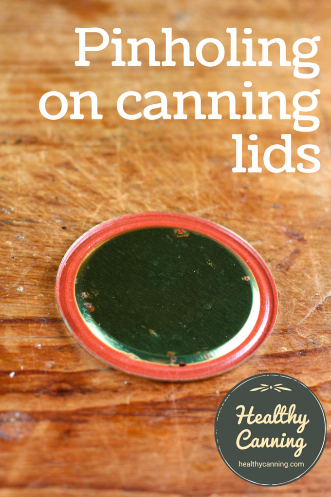 Pinholing in canning jar lids Healthy Canning in Partnership with