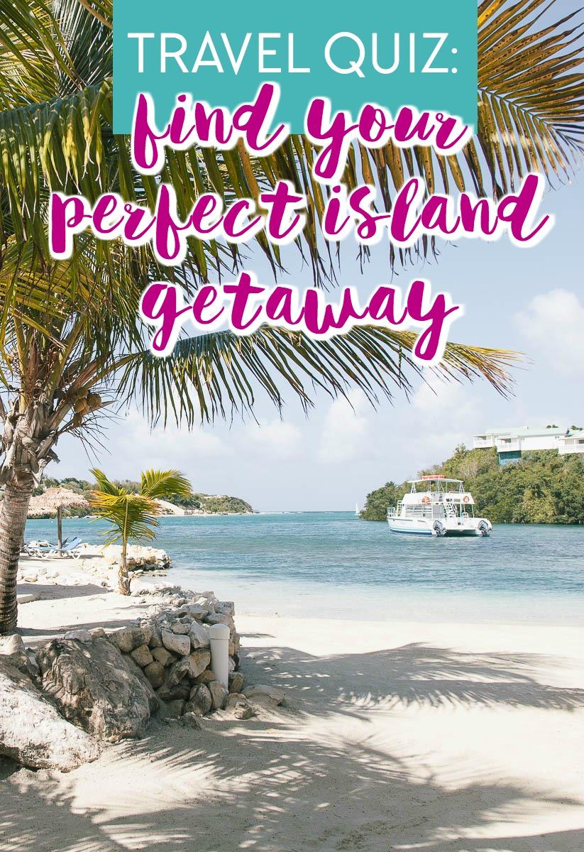 Travel Quiz How To Choose Your Best Tropical Vacation Spot Heart My