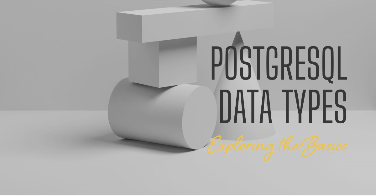 PostgreSQL Data Types Complete Guide with Examples