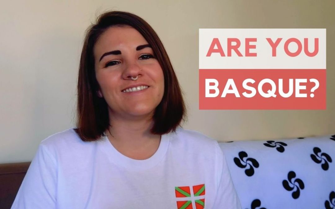 What Makes a Person Basque? HELLA BASQUE