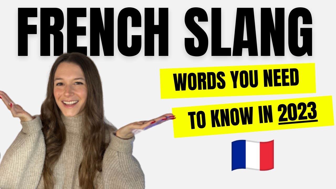 20 French slang words YOU NEED TO KNOW in 2023 Hellofrench