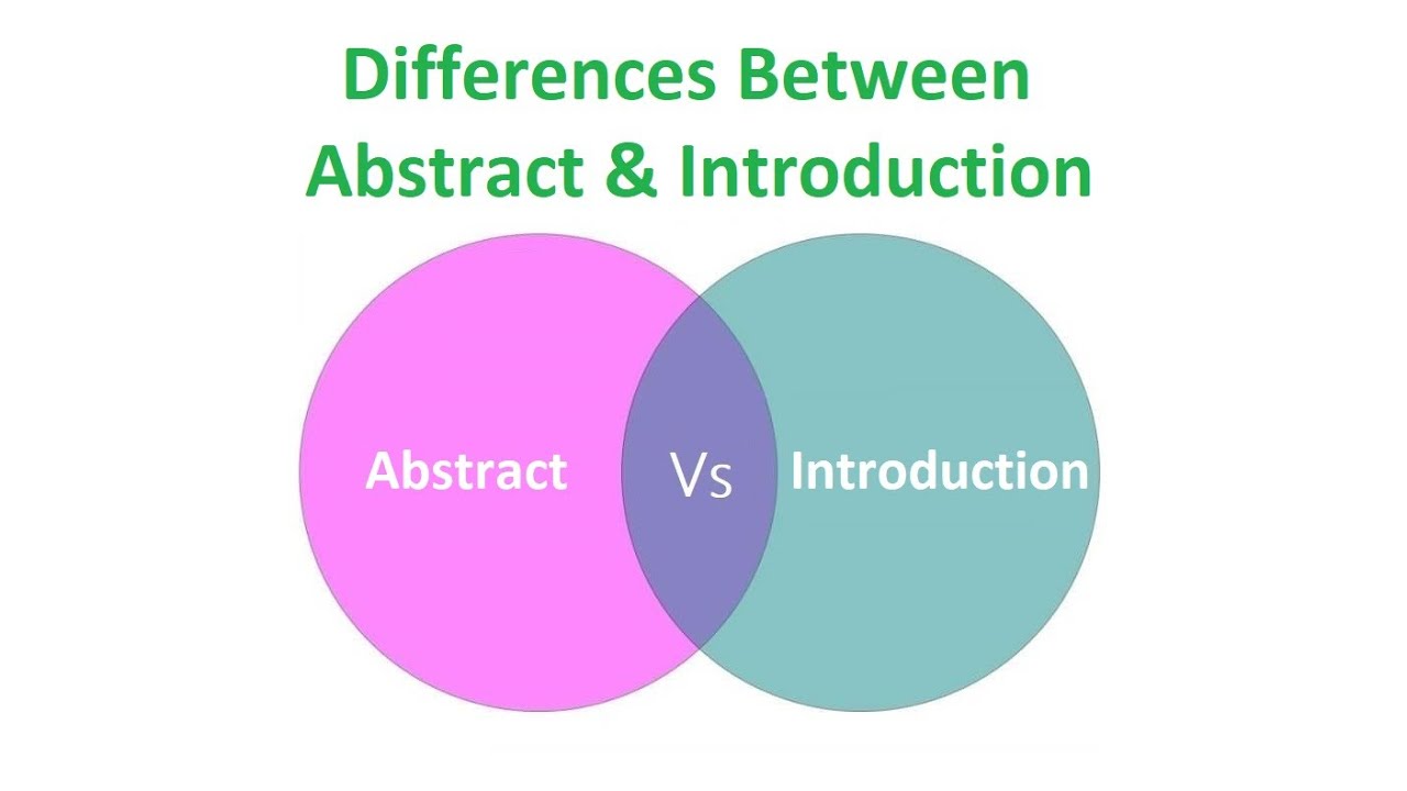 Abstract vs Introduction What Are The Differences?