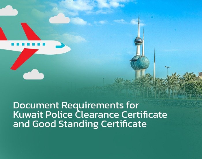 Guide to Kuwait Police Clearance & Good Standing Certificates