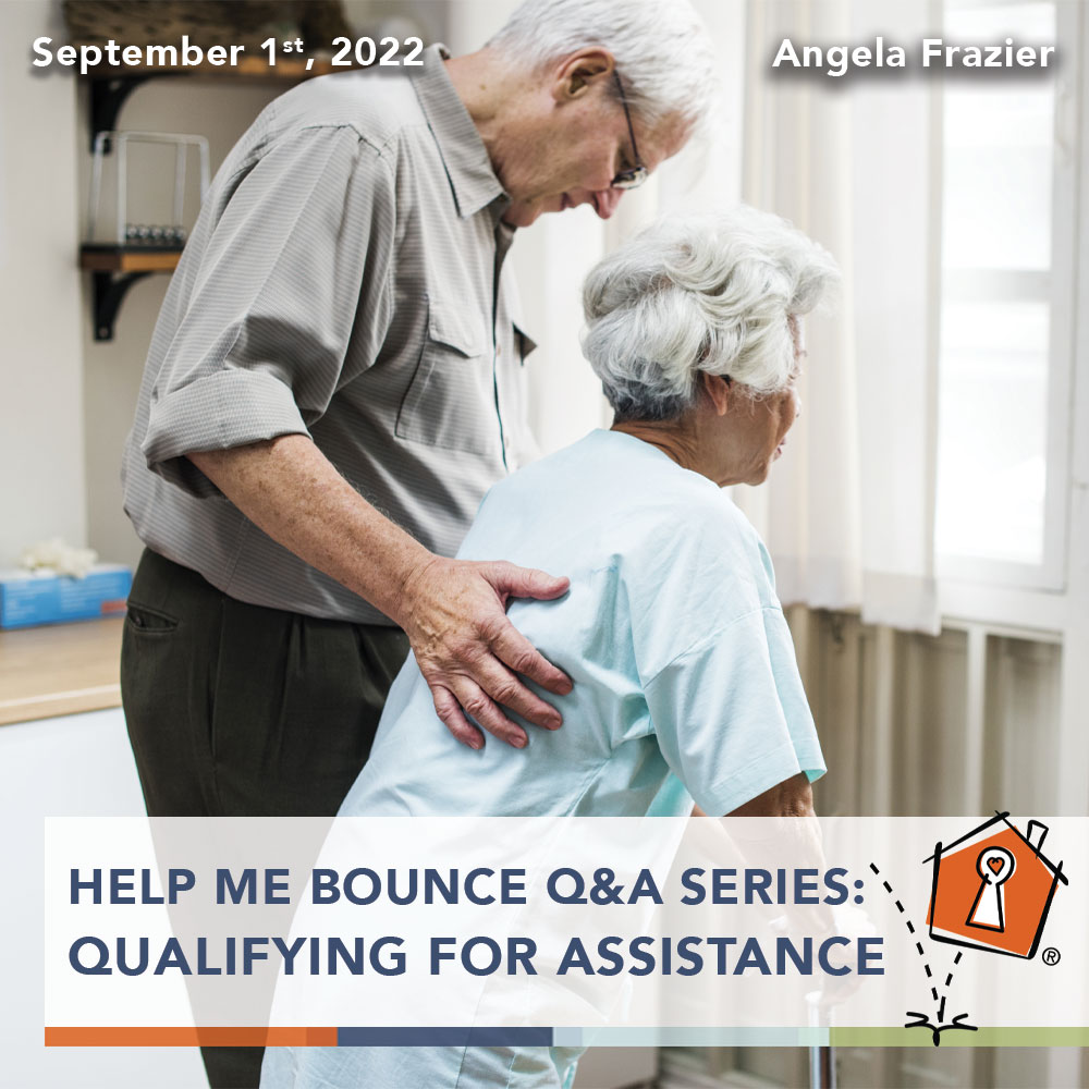 Help Me Bounce Q&A Series Qualifying for Assistance Help Me Bounce