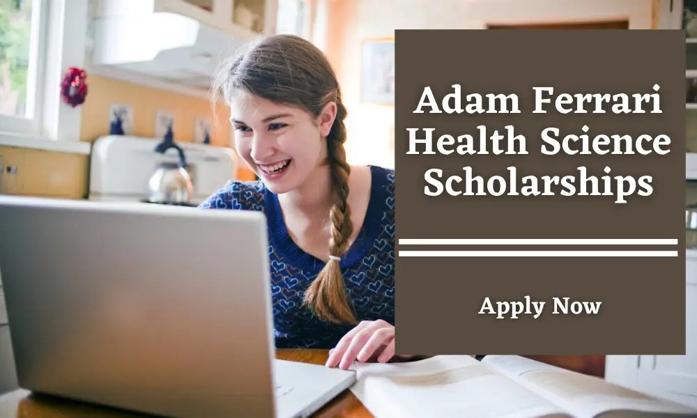 Adam Ferrari Health Science Scholarships