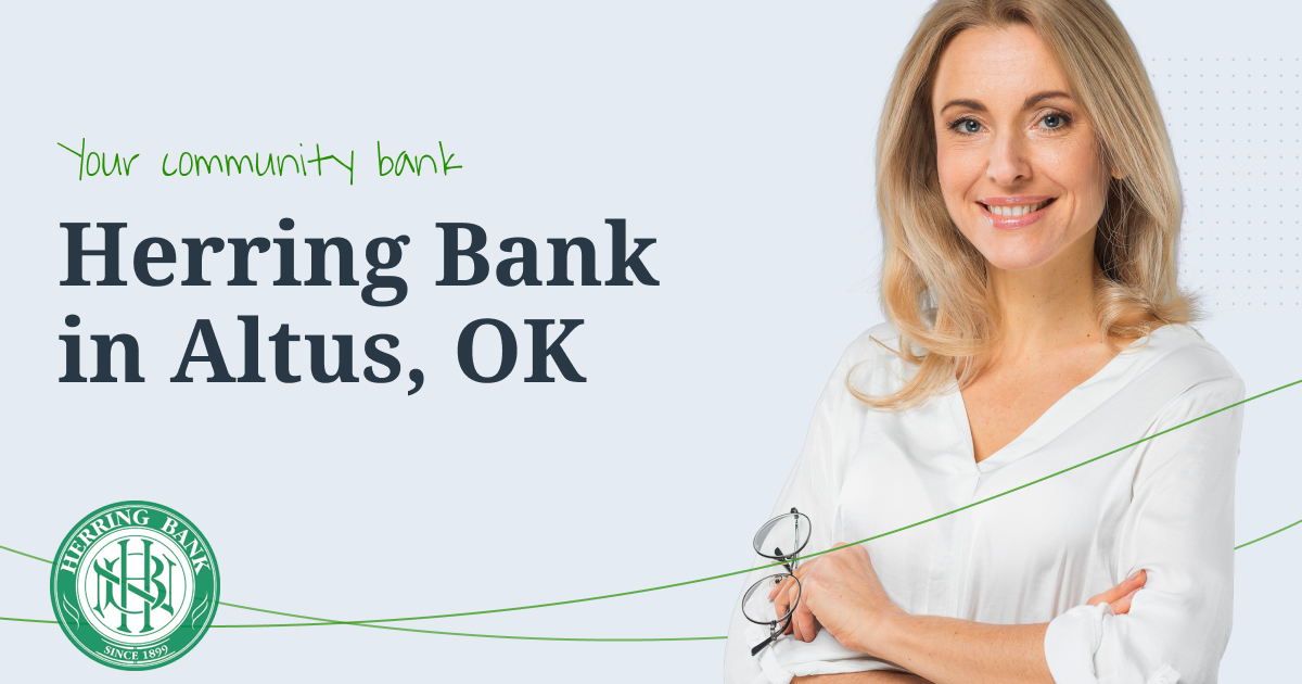Herring Bank is your neighborly Altus community bank