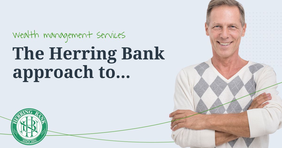 The Herring Bank approach to investing, management, and trust services