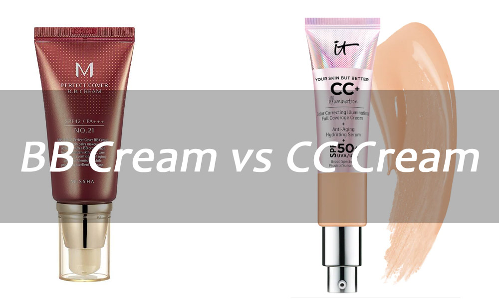 BB Cream vs CC Cream Which One is Better? Her Style Code