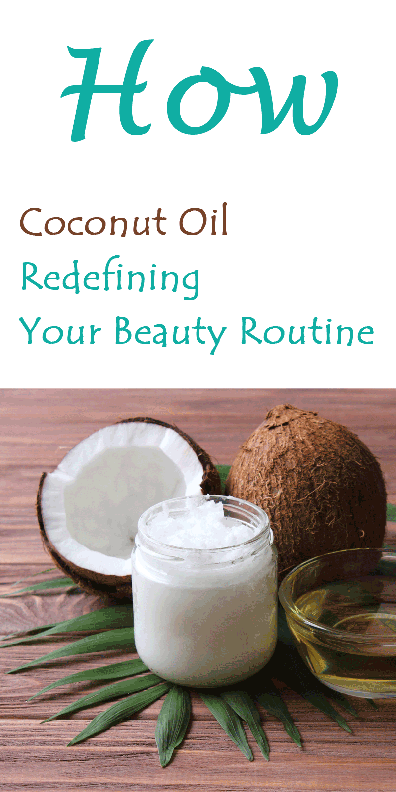 Coconut Oil Redefining Your Beauty Routine Her Style Code