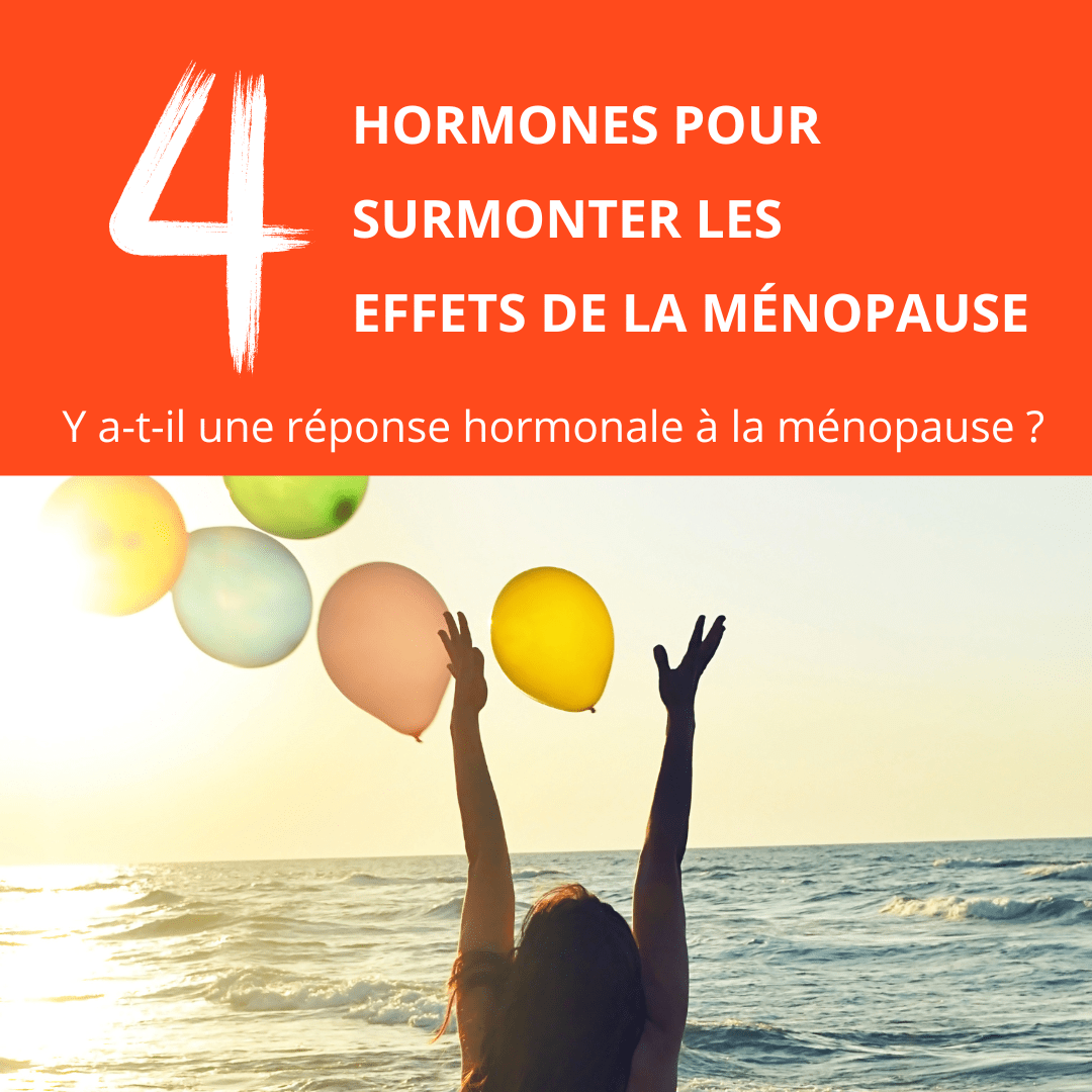 4 Hormones pour surmonter les effets de la ménopause Hertoghe Clinic
