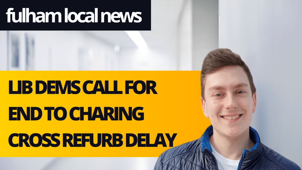 Charing Cross Repair Delays Are Unacceptable, says local Lib Dem