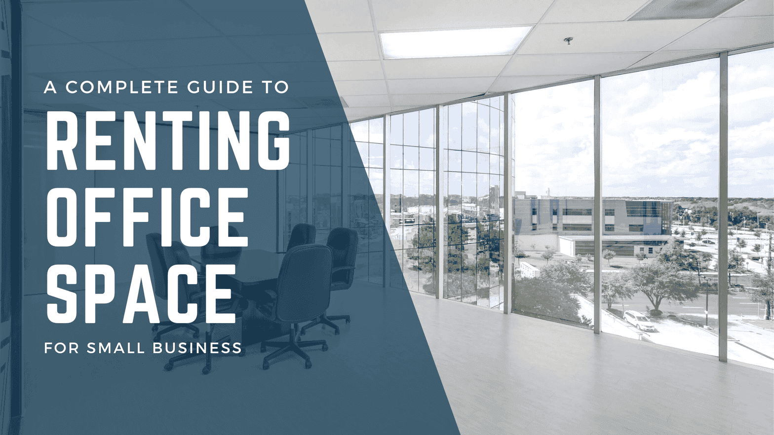 Renting Office Space for Small Business a Complete StepbyStep Guide