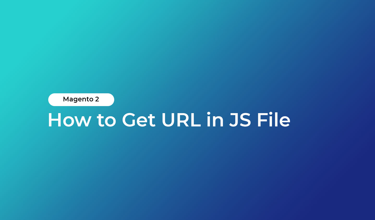 Magento 2 How to Get URL in JS File HiddenTechies