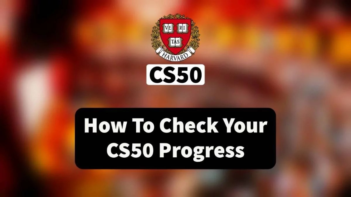 How To Check Your CS50 Progress 2024
