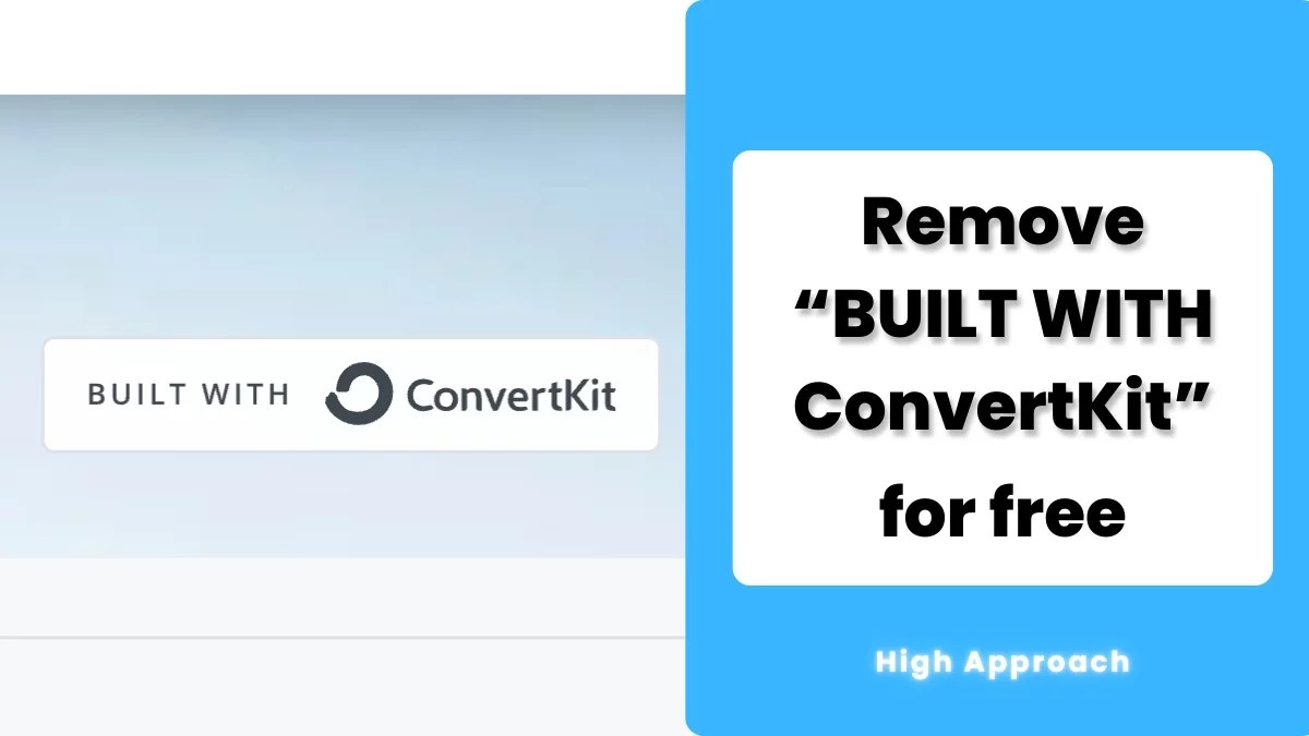 How to Remove 'Built With ConvertKit' for FREE 2024