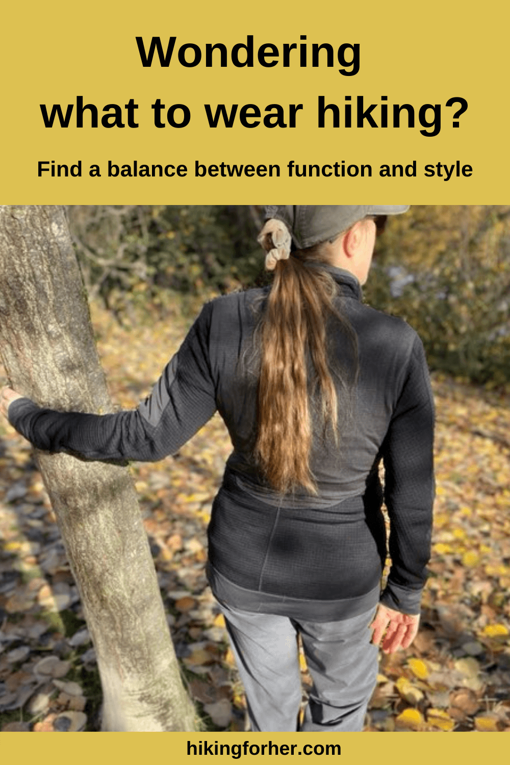 What To Wear Hiking A Dilemma For Women Hikers