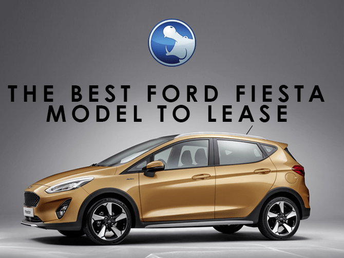 What Is The Best Ford Fiesta Model To Lease? From Trend to Titanium