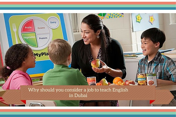 Why should you consider a job to teach English in Dubai Hired Philippines