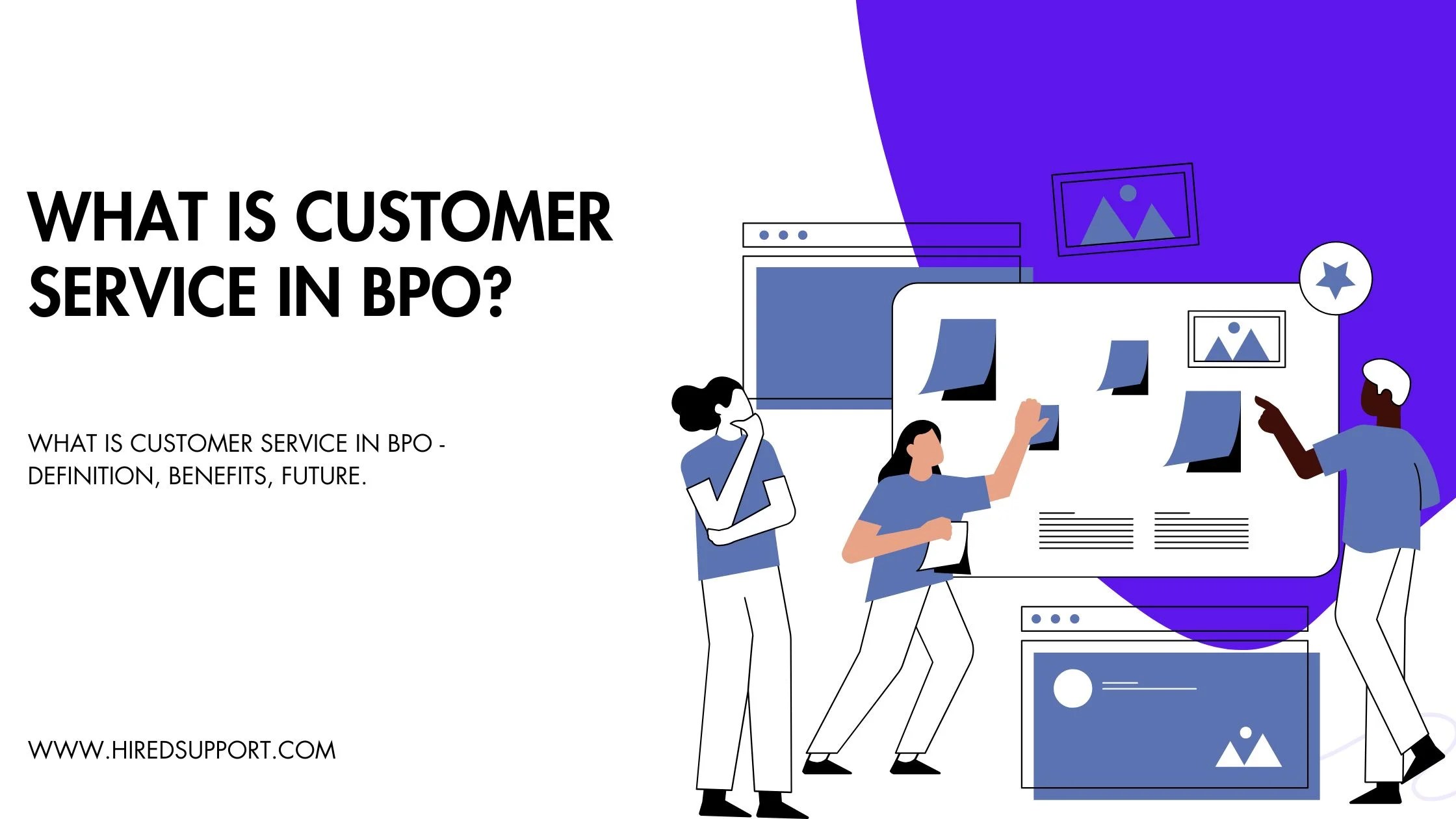 What is Customer Service in BPO Definition, Benefits, Future.