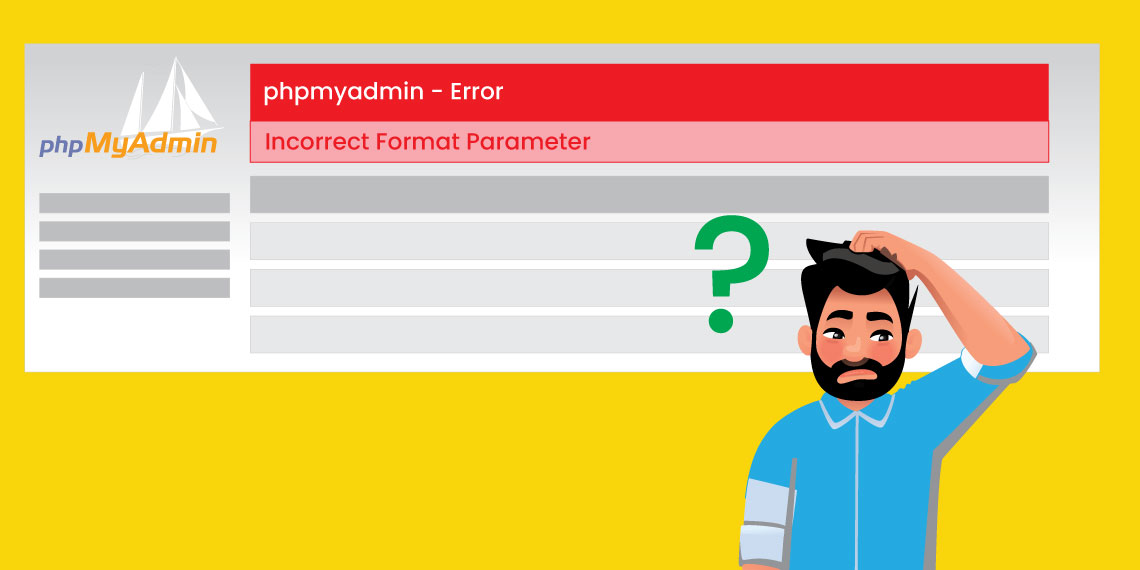 phpMyAdmin error incorrect format parameter Easy Fixing