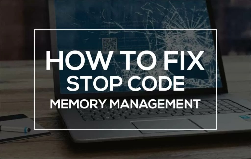 How to Fix Stop Code Memory Management Error in Seconds