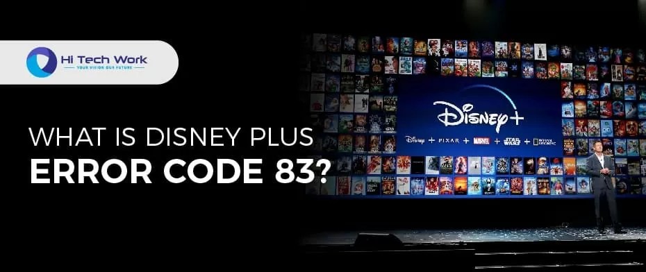 What is Disney plus Error Code 83 How to fix it?