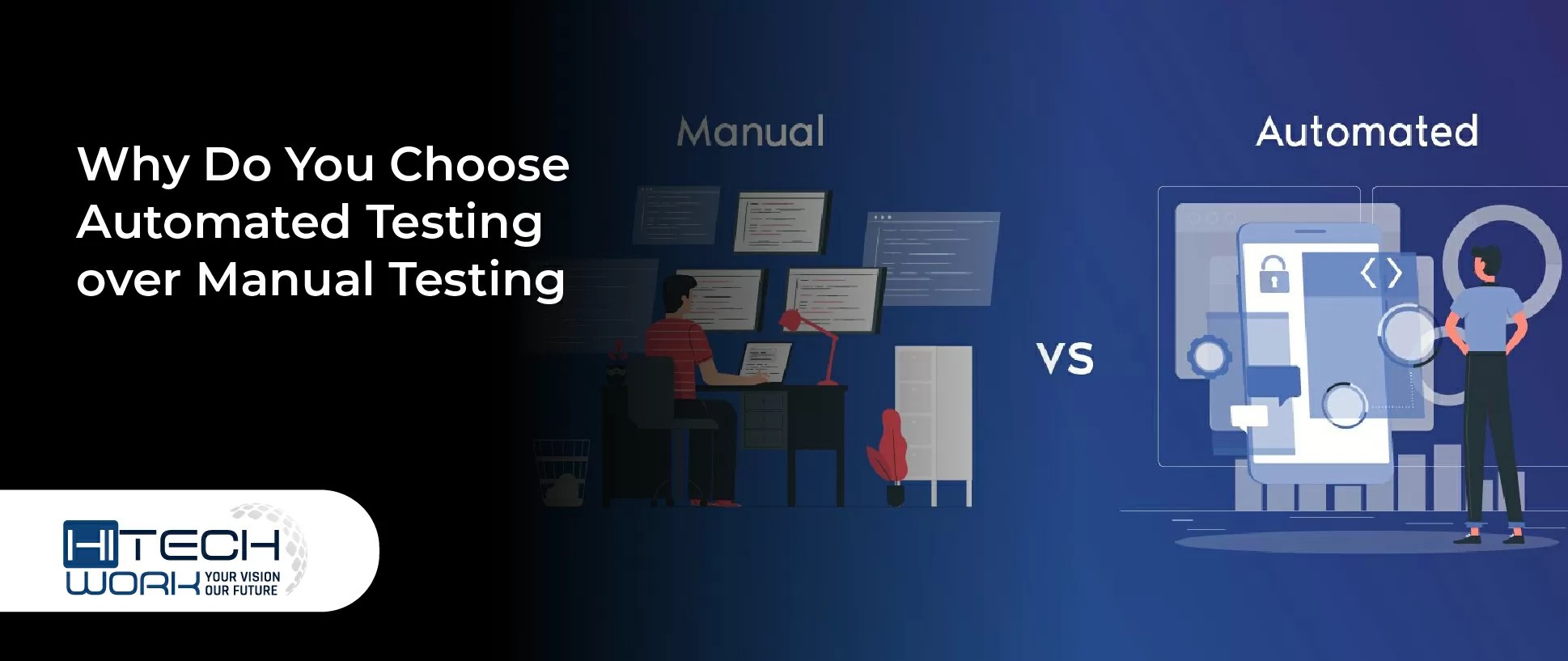 Why Do You Choose Automated Testing over Manual Testing