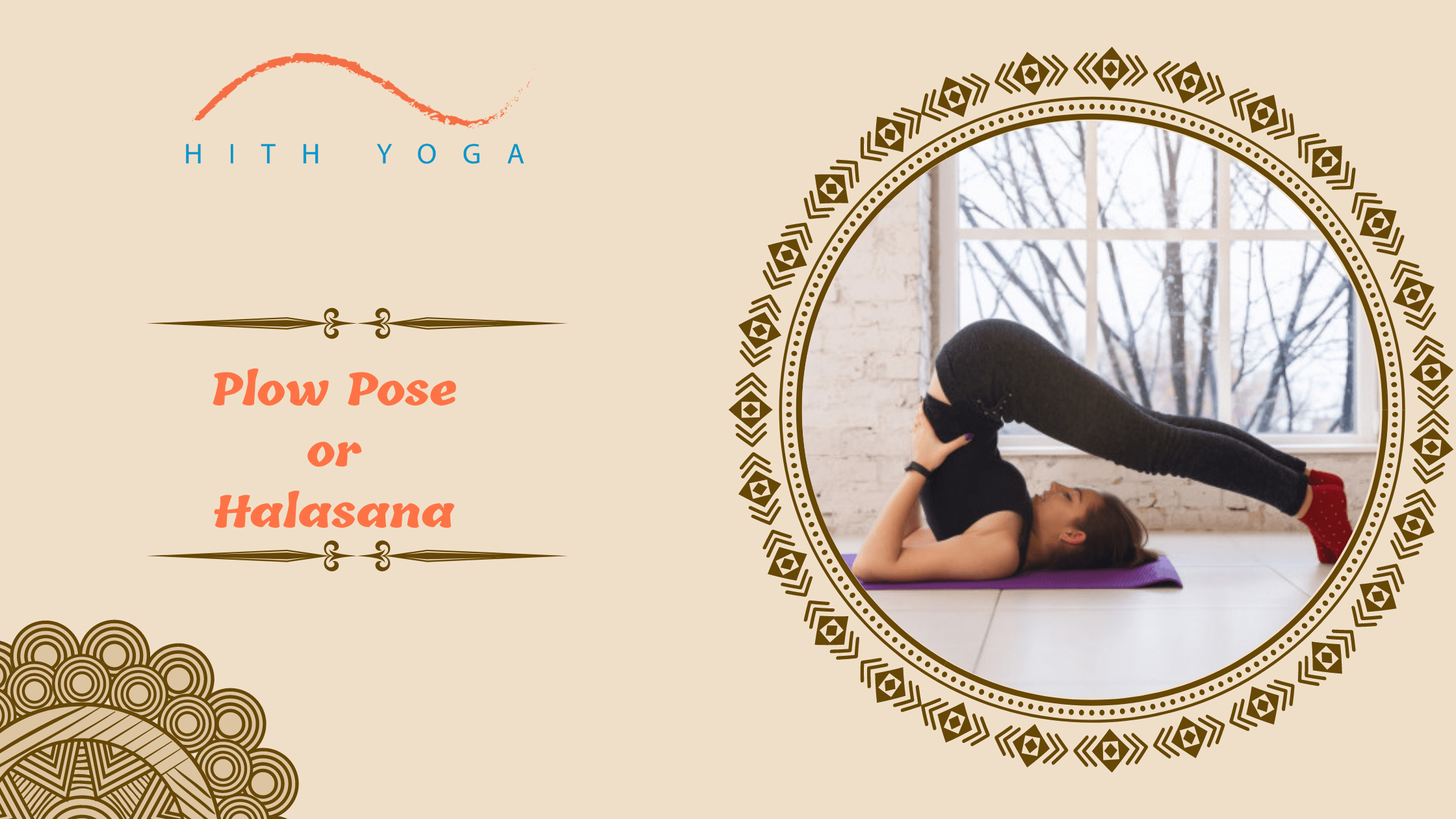 Steps and Benefits of Plow Pose or Halasana Hith Yoga