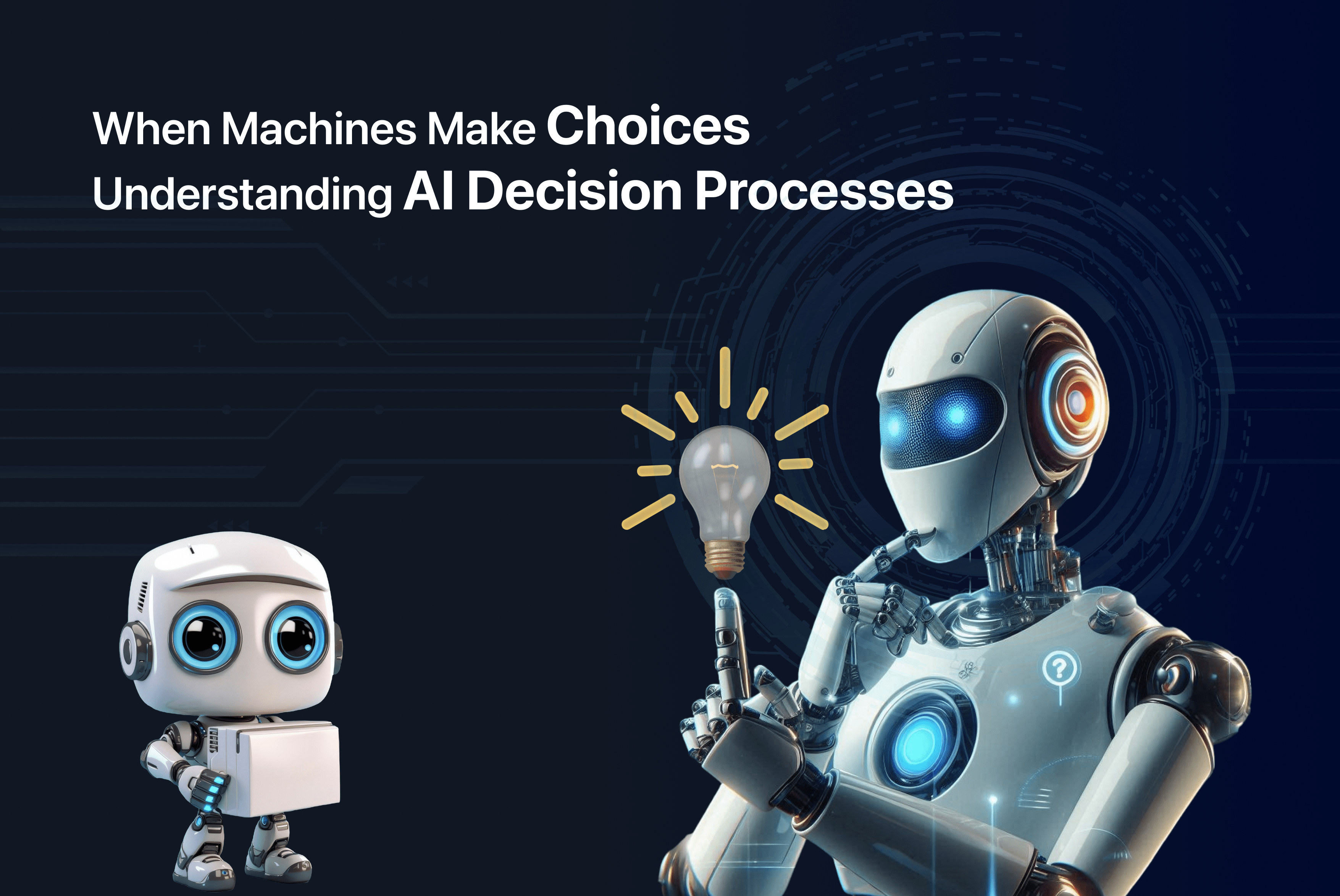 The Mind of the Machine Exploring AI's DecisionMaking Process HK