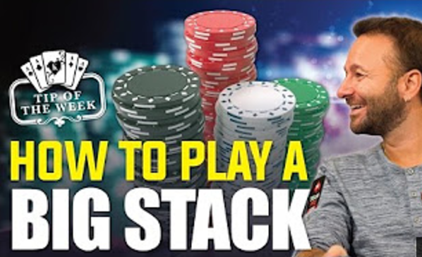 Daniel Negreanus Tipp der Woche How to Play a Big Stack