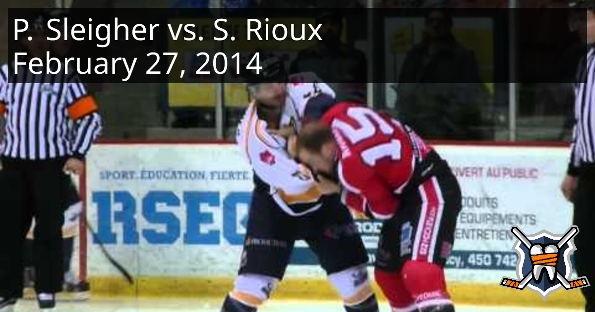 Sebastien Rioux vs. PierreLuc Sleigher, February 27, 2014 Éperviers