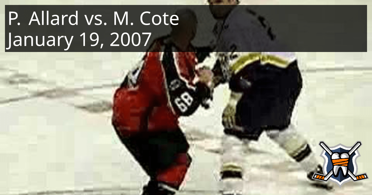 Patrick Allard vs. Martin Cote, January 19, 2007 Chiefs de Saint