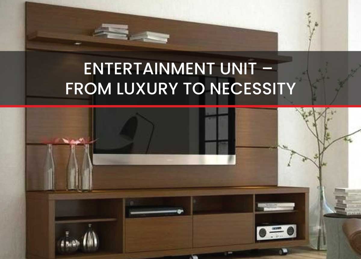 Entertainment Unit From Luxury To Necessity TV Stand Buying Guide