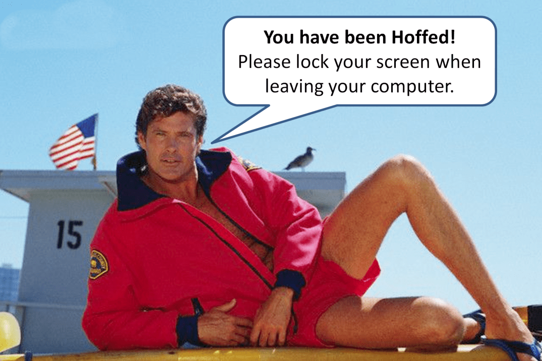 Found an unlocked screen? Hoff him/her!