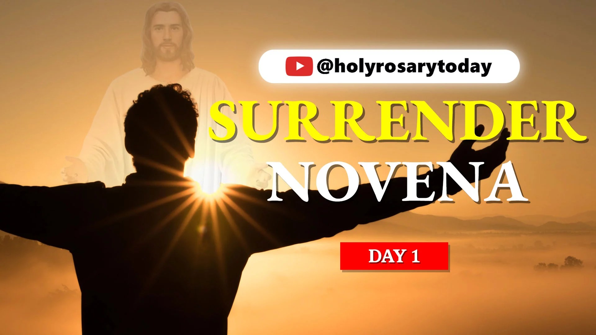 Surrender Novena Day 1 Holy Rosary Today