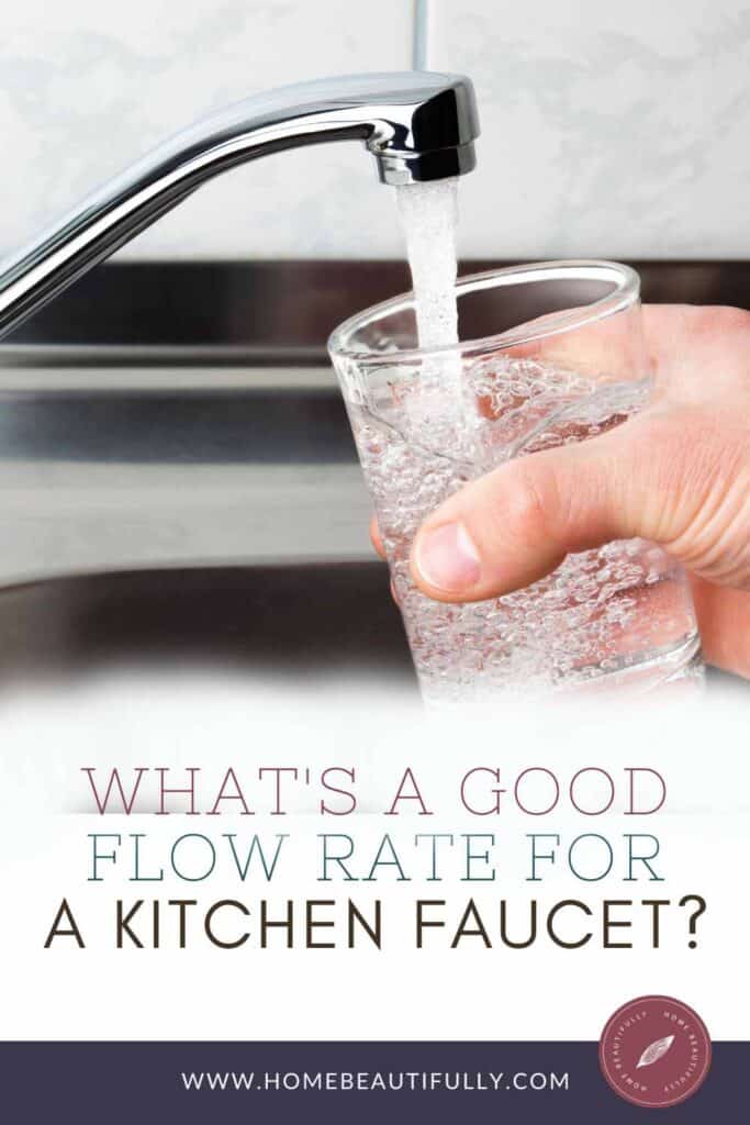 What's A Good Water Flow Rate for a Kitchen Faucet?
