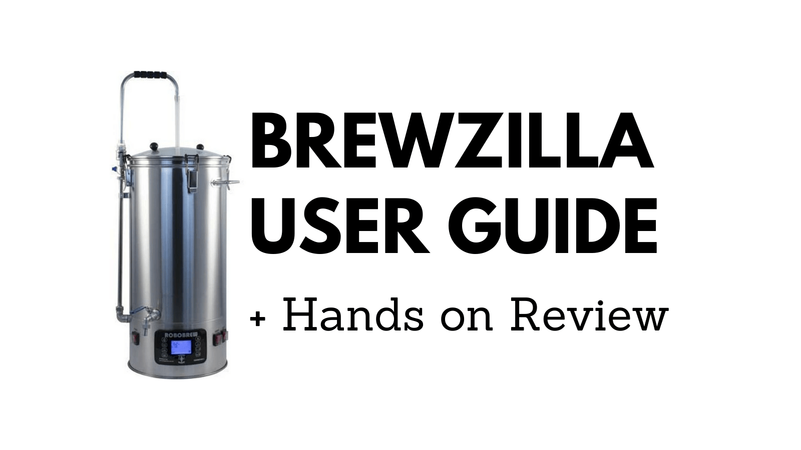 BrewZilla Step by Step User Guide + Hands on Review & More Homebrew Finds