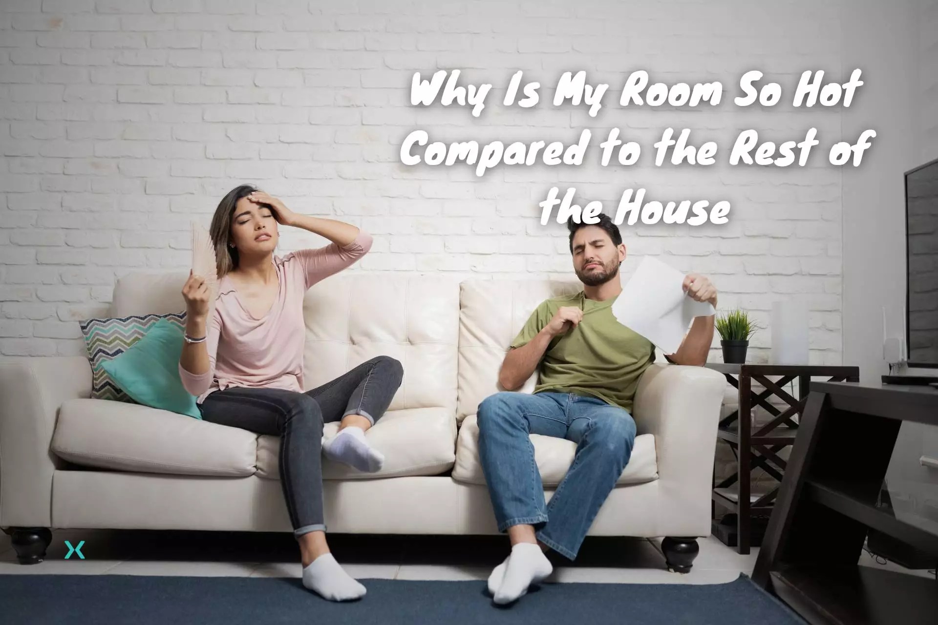 Why Is My Room So Hot Compared to the Rest of the House 10 Reasons Why