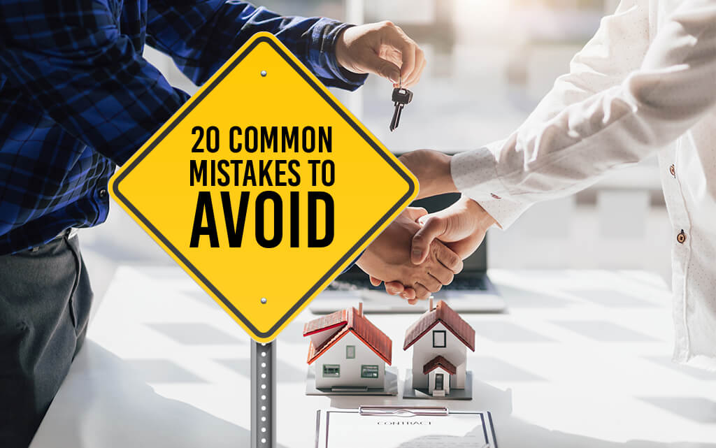 20 Common Mistakes to Avoid When Buying a Home Tips to Save Time Money