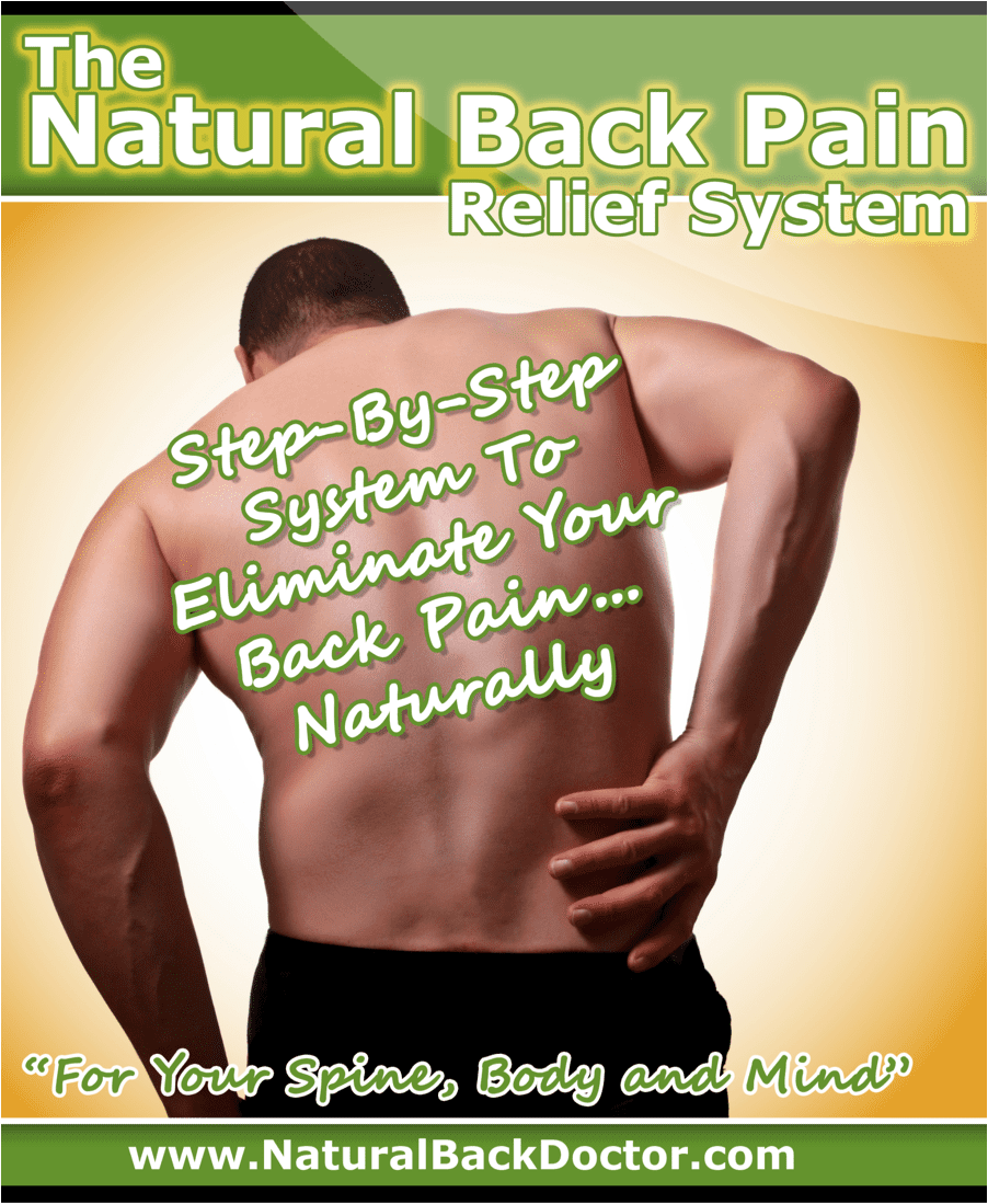 Natural Back Pain Relief System Home Cures That Work