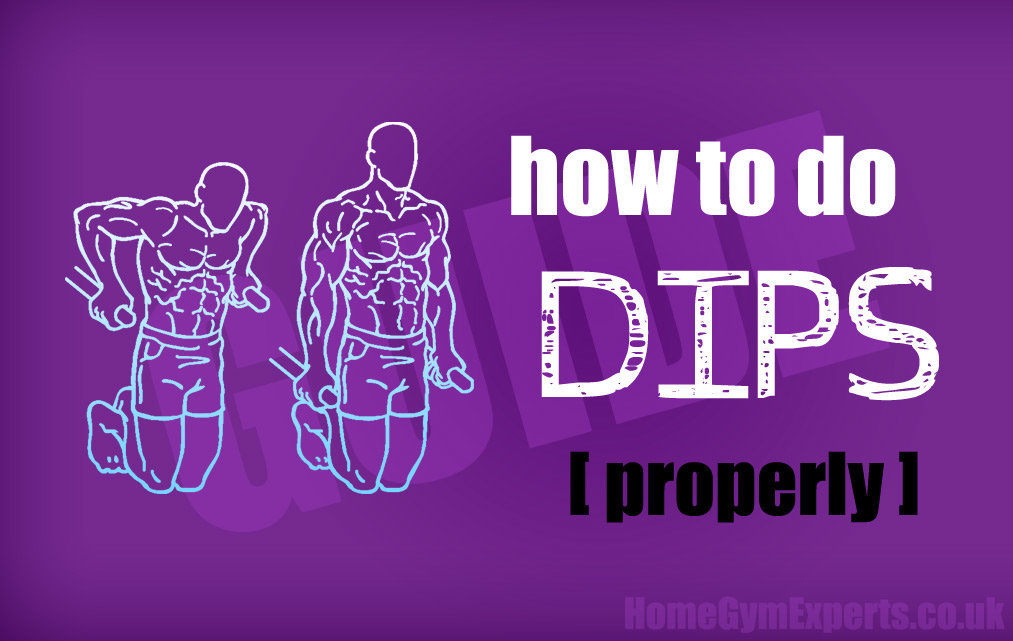 How To Do Dips Properly Expert Tips & Secrets
